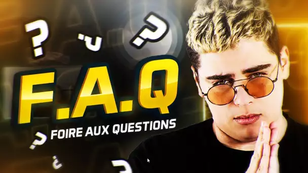 F.A.Q - KAMEL RÉPOND A TOUTES VOS QUESTIONS