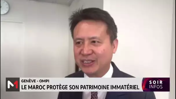 OMPI : le Maroc protège son patrimoine immatériel