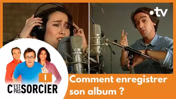 Comment enregistrer son album ? - C'est pas sorcier [Intégrale]