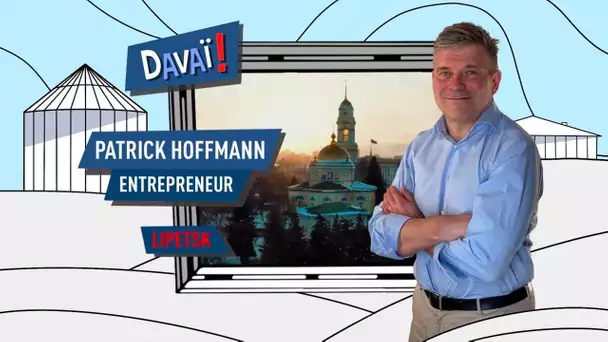 Davaï : Patrick Hoffmann, entrepreneur