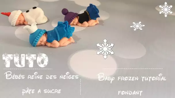 ♡• BÉBÉ REINE DES NEIGES MODELAGE - BABY FONDANT FROZEN TUTORIAL  •♡