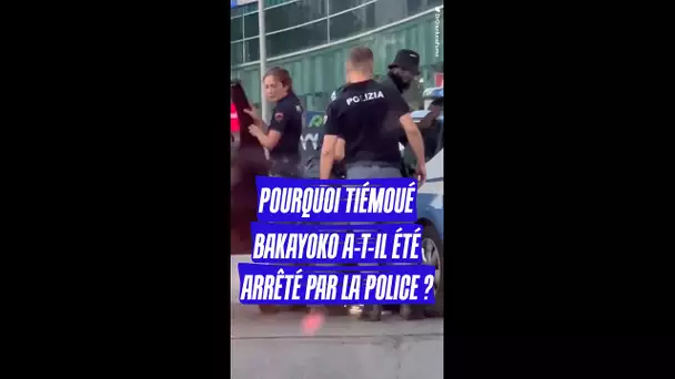 Pourquoi Tiémoué Bakayoko a-t-il été arrêté par la police ? #shorts