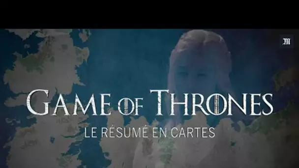 Game of Thrones : les six premières saisons résumées en 7 minutes