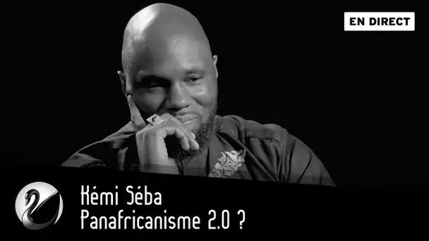 Kémi Séba : Panafricanisme 2.0 ? [EN DIRECT]