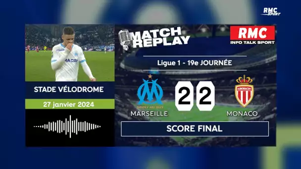 OM 2-2 Monaco : Un nul incroyable avec le goal replay RMC