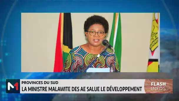 Provinces du sud : la ministre malawite des AE salue le développement