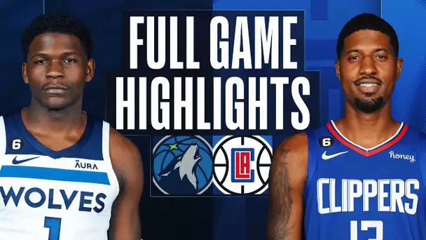 TIMBERWOLVES at CLIPPERS | FULL GAME HIGHLIGHTS | February 28, 2023