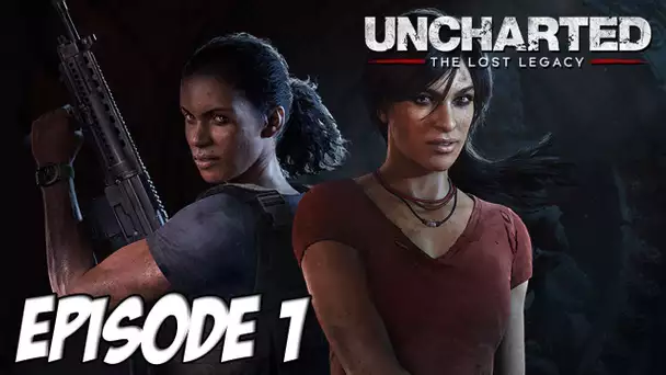 Uncharted : The Lost Legacy - L&#039;insurrection | Episode 1