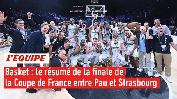Le résumé de la finale Strasbourg - Pau-orthez - Basket - Coupe (H)