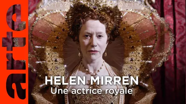 Helen Mirren, une actrice royale | Documentaire | ARTE Cinema