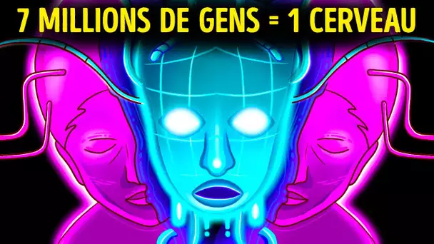 Et si les 8 milliards d’êtres humains partageaient un seul cerveau ?