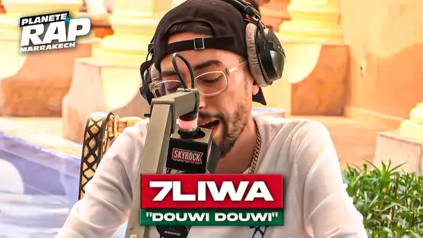 7liwa - Douwi douwi #PlanèteRap