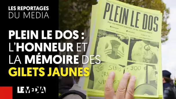 PLEIN LE DOS : L'HONNEUR ET LA MÉMOIRE DES GILETS JAUNES