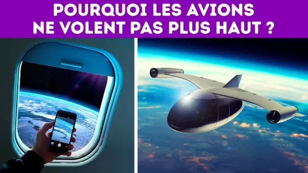 Pourquoi les avions ne volent-ils pas plus haut ?