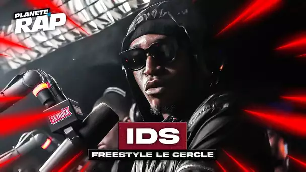 IDS - Freestyle le cercle #PlanèteRap