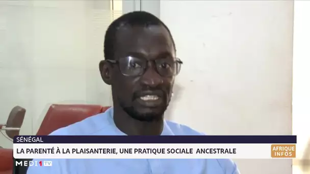 Sénégal : La parenté à la plaisanterie, une pratique social ancestrale