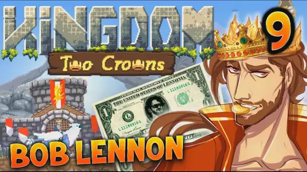 LA MORT DE L&#039;ESPOIR !!! -Kingdom II : Two Crowns - Ep.9 avec Bob Lennon