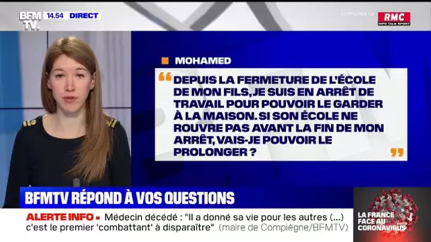 Si l'école de mon fils ne rouvre pas avant la fin de mon arrêt, vais-je pouvoir le prolonger ?