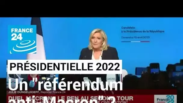 Présidentielle 2022 : Marine Le Pen veut transformer cet entre-deux-tour en "référendum anti Macron"