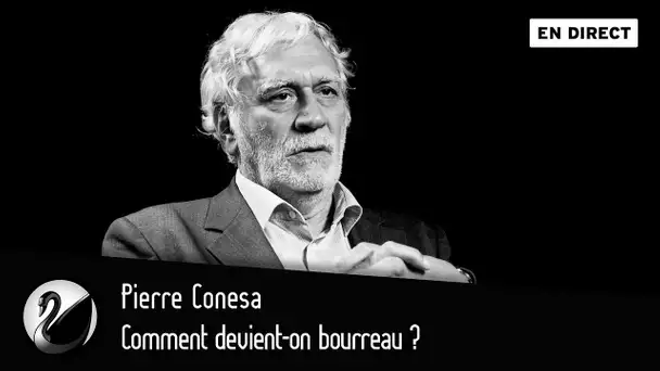 Comment devient-on bourreau ? Pierre Conesa [EN DIRECT]