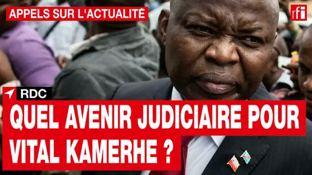 RDC : Vital Kamerhe a-t-il des chances d'être acquitté ?  • RFI