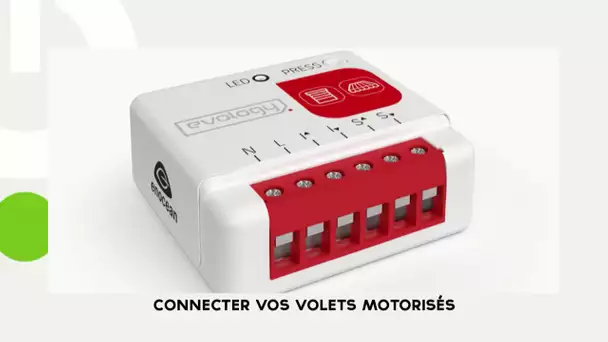 Connect&Vous EP01 Tuto 03 : Les volets motorisés