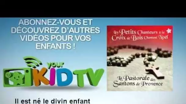Les petits chanteurs à la croix de bois - Il est né le divin enfant - YourKidTv