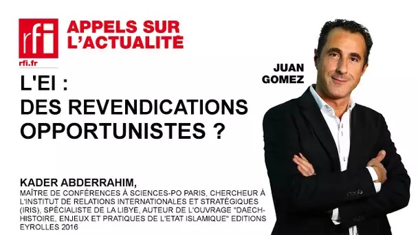 L’EI : des revendications opportunistes ?