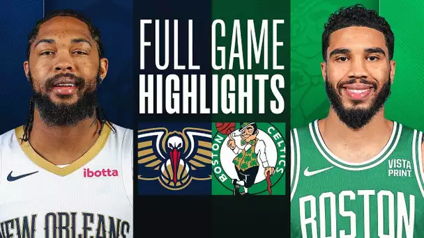 PELICANS at CELTICS | FULL GAME HIGHLIGHTS | January 29, 2024