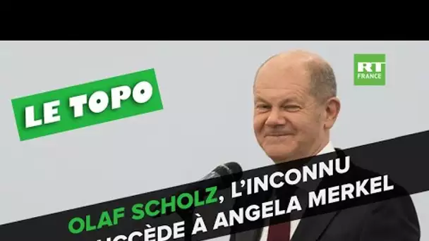 LE TOPO - Olaf Scholz, l’inconnu qui succède à Angela Merkel