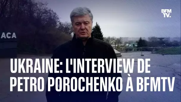 Ukraine: l’interview de l’ancien président Petro Porochenko sur BFMTV en intégralité