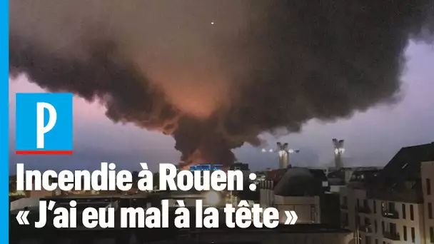 Incendie Rouen : « Ça pique le nez et la gorge, j'ai eu mal à la tête » affirme un habitant