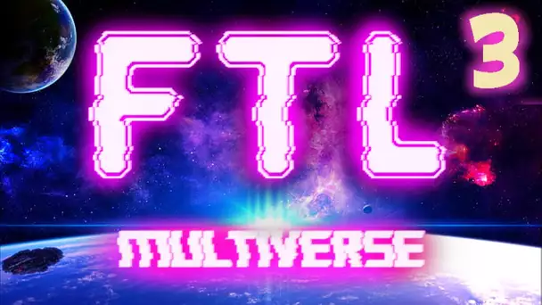 CA FUME UN PEU MAIS CA PASSE !! -FTL : Multiverse Mod- Ep.3 [Détente]