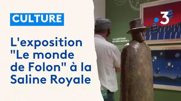 Arc-et-Senans : "Le monde de Folon" s'expose à la Saline Royale