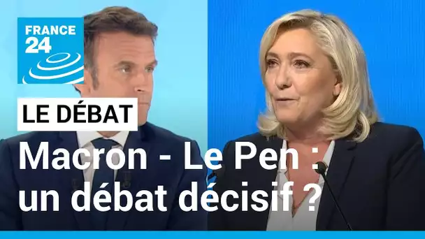 Macron - Le Pen : un débat décisif ? • FRANCE 24