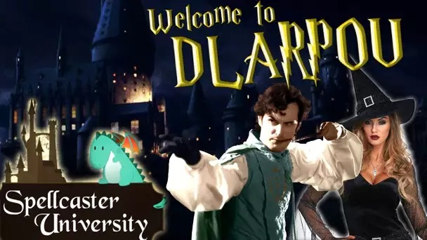 WELCOME TO DLARPOU !!! -Spellcaster University- DÉCOUVERTE avec Bob Lennon