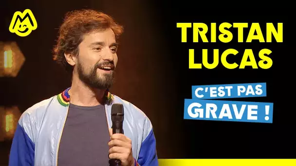 Tristan Lucas – C'est pas grave !