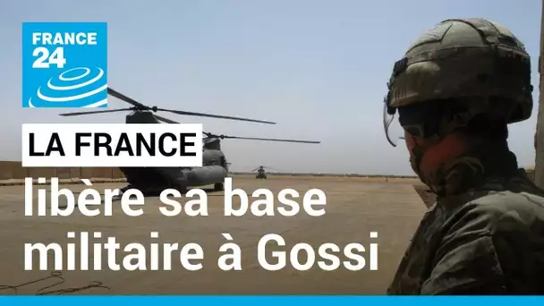 L'armée française remet officiellement au Mali la base militaire de Gossi • FRANCE 24