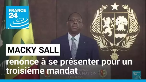 Sénégal : Macky Sall renonce à se présenter pour un troisième mandat • FRANCE 24