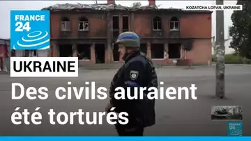 Guerre en Ukraine : dans les villages ukrainiens libérés, des habitants affirment avoir été torturés