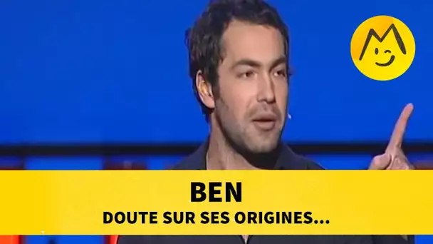 Ben doute sur ses origines...