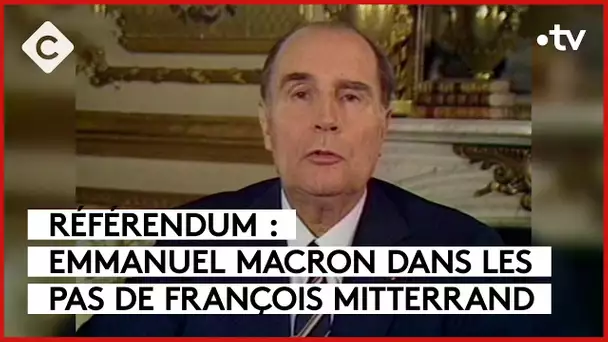 Référendum : Macron dans les pas de Mitterrand - L’Édito de Patrick Cohen - C à vous - 05/10/2023