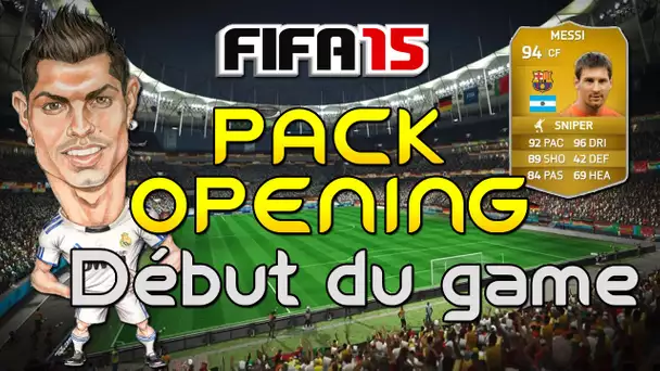 FUT 15 - PACK OPENING " DÉBUT DU GAME "