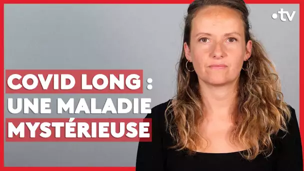 Covid long : une maladie mystérieuse (LE + D'ENVOYÉ SPÉCIAL)