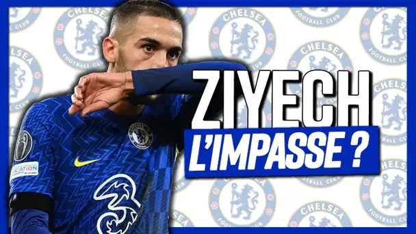 🇲🇦 Ziyech est-il dans une impasse à Chelsea ? (et doit-il partir ?)