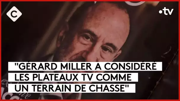 Gérard Miller : les plaintes et témoignages s’accumulent - C à Vous - 29/02/2024