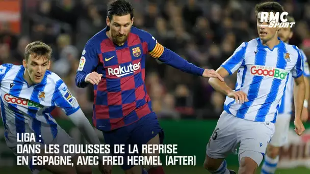 Liga: Dans les coulisses de la reprise en Espagne, avec Fred Hermel (After)