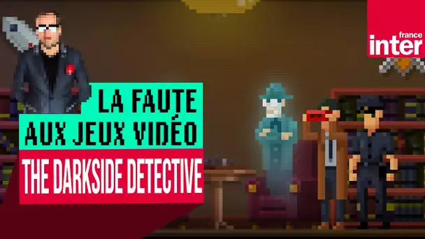 "The Darkside Detective", fantômes kitsch et humour british - Let's Play #LFAJV