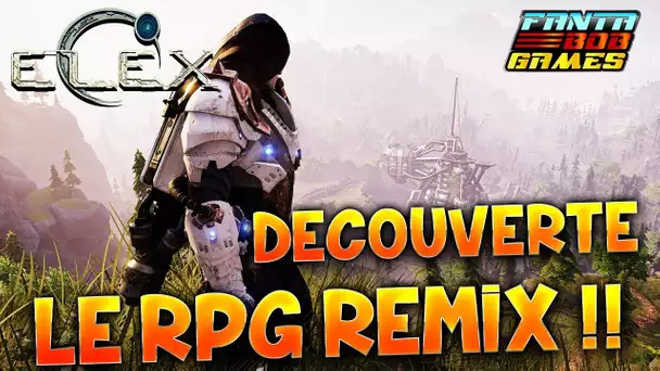 ELEX - DECOUVERTE : LE RPG REMIX !! - Gameplay avec Fanta