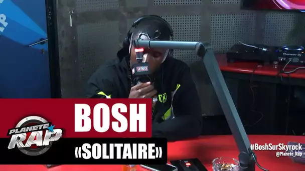 Bosh "Solitaire" #PlanèteRap